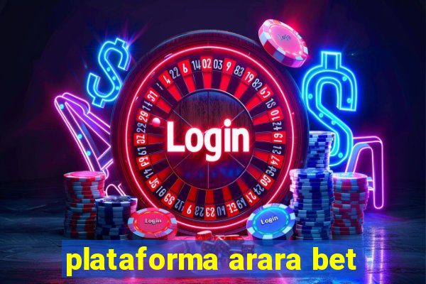 plataforma arara bet